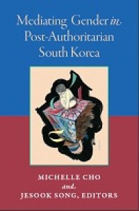 E-book Mediating Gender in Post-Authoritarian South Korea