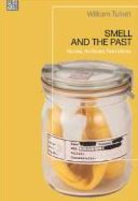 E-book Smell and the Past : Noses, Archives, Narratives