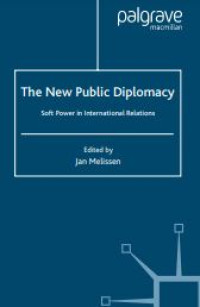 E-book The New Public Diplomacy : Soft Power in International Relations