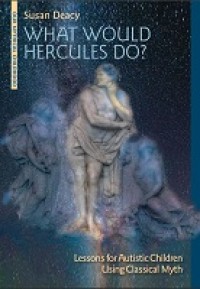 E-Book What Would Hercules Do?: Lessons for Autistic Children Using Classical Myth