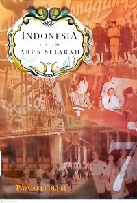 Indonesia dalam Arus Sejarah 7: Pascarevolusi