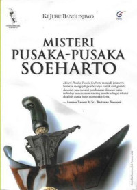 Misteri Pusaka-pusaka Soeharto