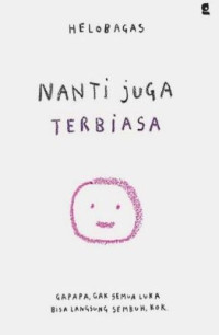 Image of Nanti Juga Terbiasa