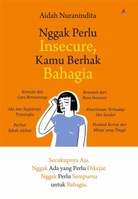 Image of Nggak Perlu Insecure, Kamu Berhak Bahagia