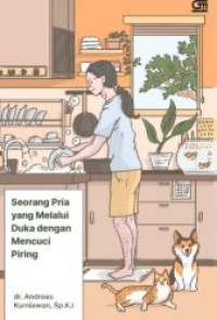 Seorang Pria yang Melalui Duka dengan Mencuci Piring