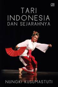 Tari Indonesia dan Sejarahnya