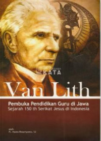 Image of Van Lith : Pembuka Pendidikan Guru di Jawa