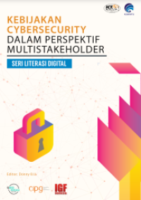 E-book Kebijakan Cybersecurity dalam Perspektif Multistakeholder