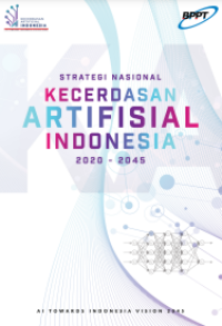 E-book Strategi Nasional Kecerdasan Artifisial Indonesia tahun 2020 - 2045