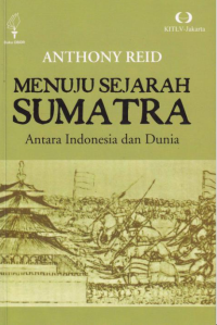 E-book Menuju Sejarah Sumatra: Antara Indonesia dan Dunia