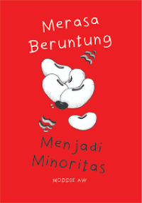 Merasa beruntung menjadi minoritas