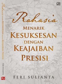 Rahasia menarik kesuksesan dengan keajaiban presisi