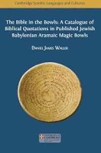 E-book The Bible in the Bowls : A Catalogue of Biblical Quotations in Published Jewish Babylonian Aramaic Magic Bowls