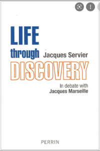Life Through Discovery: In Debate with Jacques Marseille