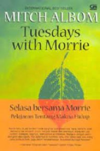 Tuesdays with Morrie (Selasa bersama Morrie: Pelajaran Tentang Makna Hidup)