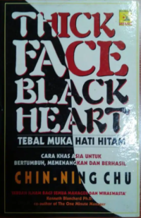 Thick Face Black Heart (Tebal Muka Hati Hitam)