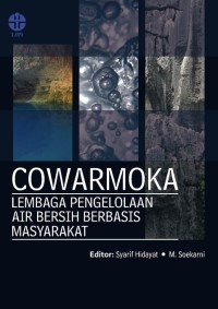 E-book Cowarmoka: Lembaga Pengelolaan Air Bersih Berbasis Masyarakat di Daerah Karst
