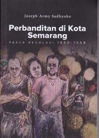 Perbanditan di Kota Semarang pasca revolusi 1950-1958.