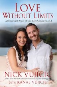 Love without limits : Kisah inspiratif tentang cinta sejati yang menaklukkan segalanya