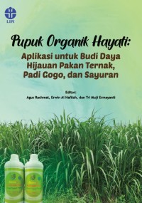 E-book Pupuk organik hayati : Aplikasi untuk budidaya hijauan pakan ternak, padi gogo dan sayuran