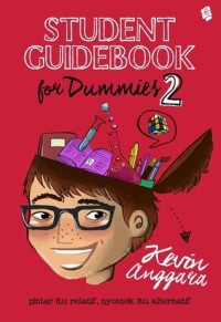 Student Guidebook for Dummies 2 : Pintar Itu Relatif, Nyontek Itu Alternatif