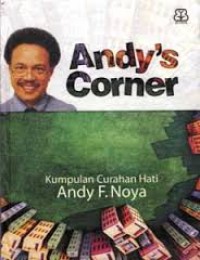 Andy's corner : Kumpulan curahan hati Andy F, Noya