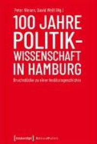 E-book 100 Jahre Politikwissenschaft in Hamburg : Bruchstücke zu einer Institutsgeschichte = 100 Tahun Ilmu Politik di Hamburg : Fragmen sejarah sebuah institut
