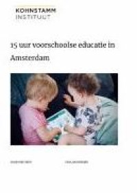 E-book 15 uur voorschoolse educatie in Amsterdam = 15 Jam Pendidikan Prasekolah di Amsterdam
