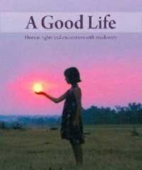 E-Book A Good Life: Human Rights and Encounters with Modernity