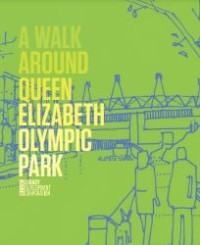 E-book A Walk Around Queen Elizabeth Olympic Park