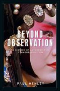 E-Book Beyond Observation: A History of Authorship in Ethnographic Film Image of E-Book Beyond Observation: A History of Authorship in Ethnographic Film