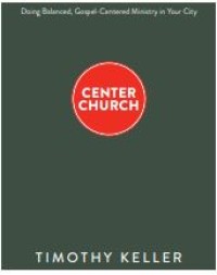 E-book Center Church : Doing Balanced, Gospel-Centered Ministry in Your Church