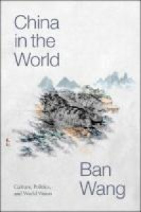 E-book China in the World: Culture, Politics, and World Vision