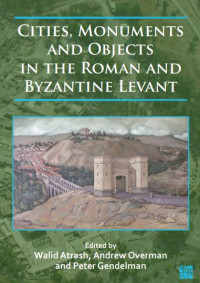 E-book Cities, Monuments and Objects in the Roman and Byzantine Levant