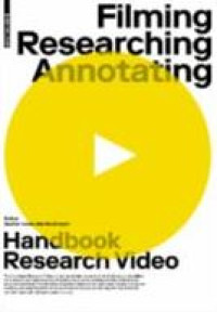 E-book Filming, Researching, Annotating : Research Video Handbook