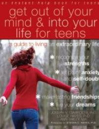 E-book Get Out of Your Mind & Into Your Life for Teens a Guide to Living an Extraordinary Life