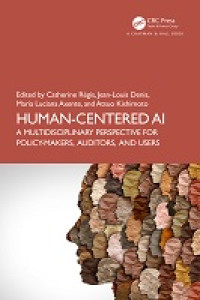 E-Book Human-Centered AI: A Multidisciplinary Perspective for Policy-Makers, Auditors, and Users