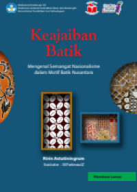 E-book Keajaiban Batik : Mengenal Semangat Nasionalisme dalam Motif Batik Nusantara