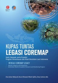 E-Book Kupas Tuntas Legasi COREMAP: Hasil, Dampak dan Proyeksi Program Pemantauan dan Riset Ekosistem Laut Indonesia Image of E-Book Kupas Tuntas Legasi COREMAP: Hasil, Dampak dan Proyeksi Program Pemantauan dan Riset Ekosistem Laut Indonesia