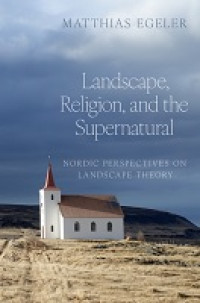 E-book Landscape, Religion, and the Supernatural: Nordic Perspectives on Landscape Theory