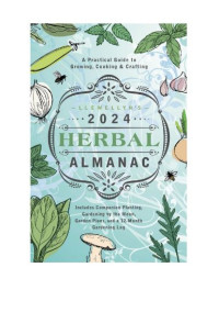 E-book Llewellyn's 2024 Herbal Almanac: A Practical Guide to Growing, Cooking Crafting