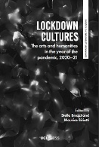 E-book Lockdown Cultures : The arts and humanities in the year of the pandemic, 2020-2021