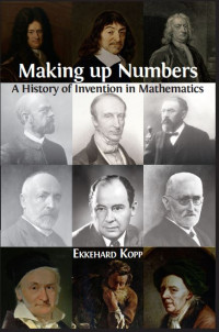 E-book Making Up Numbers: A History of Invention in Mathematics