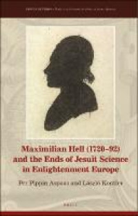 E-book Maximilian Hell (1720–92) and the Ends of Jesuit Science in Enlightenment Europe Image of E-book Maximilian Hell (1720–92) and the Ends of Jesuit Science in Enlightenment Europe
