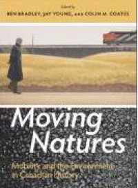 E-book Moving Natures : Mobility and Environment in Canadian History