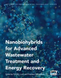 E-book Nanobiohybrids for Advanced Wastewater : Treatment and Energy Recovery Image of E-book Nanobiohybrids for Advanced Wastewater : Treatment and Energy Recovery