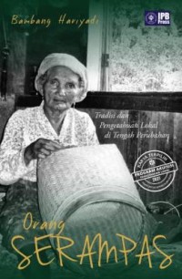 E-Book Orang Serampas  Tradisi dan Pengetahuan Lokal di Tengah Perubahan