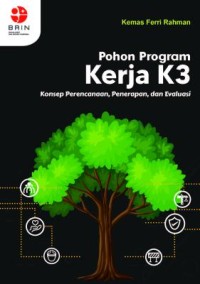 E-Book Pohon Program Kerja K3: Konsep Perencanaan, Penerapan, dan Evaluasi