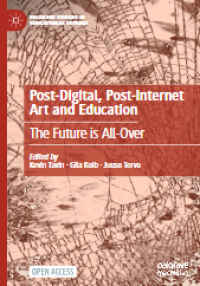 E-book Post Digital, Post Internet Art and Education : The Future is All Over