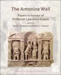 E-Book The Antonine Wall: Papers in Honour of Professor Lawrence Keppie